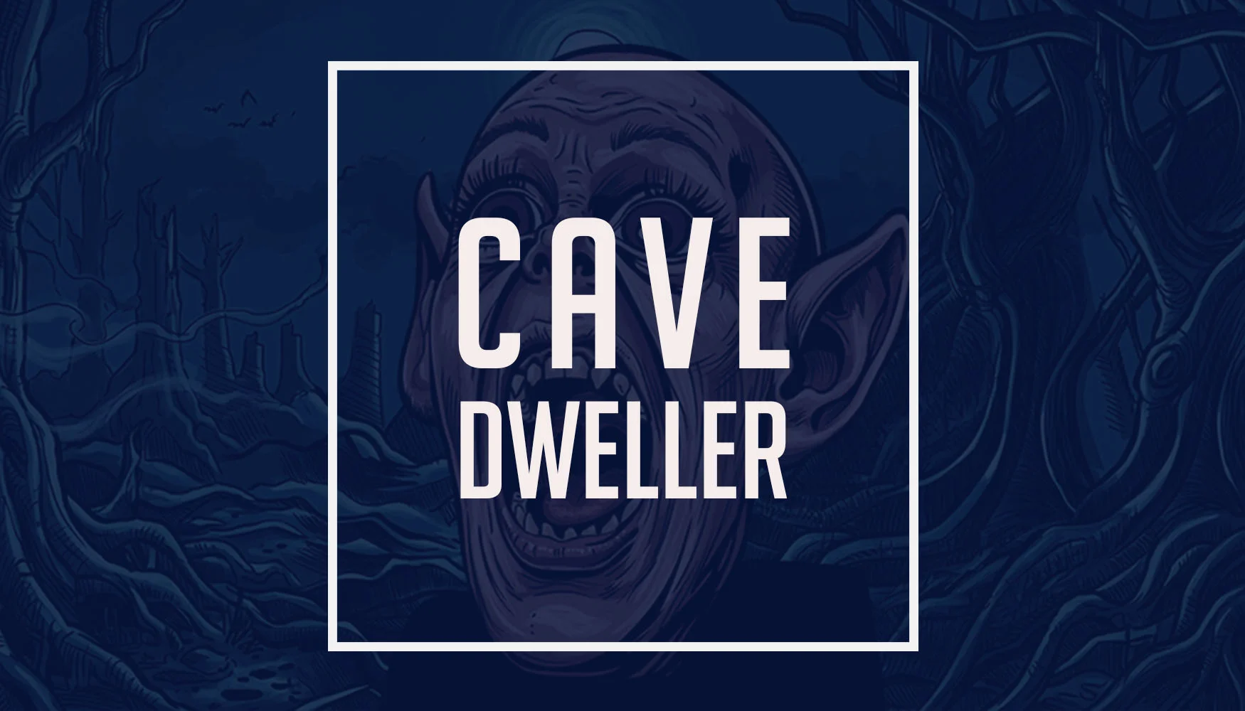 Cave Dweller
